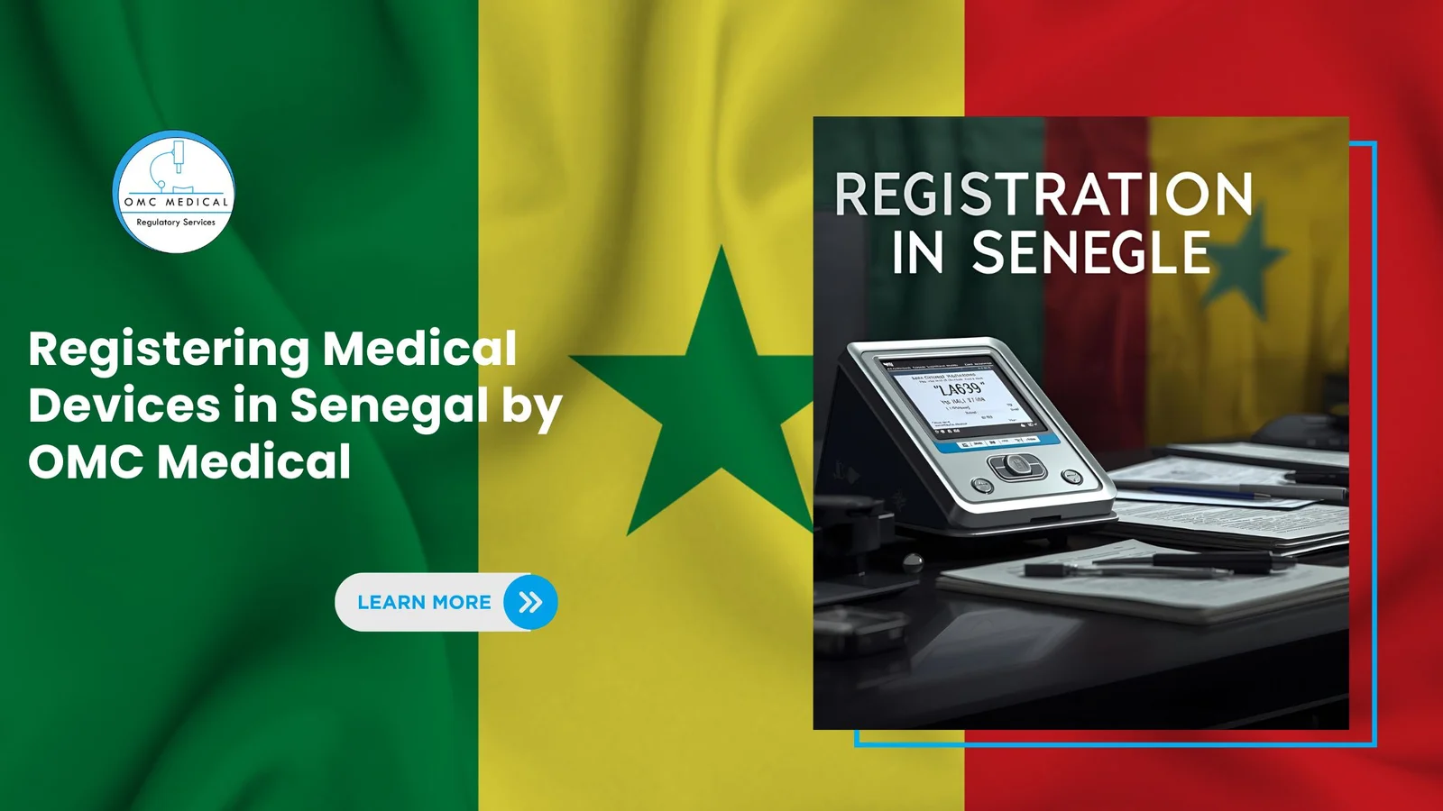 Registering Medical Devices in Senegal: A Guide by OMC Medical